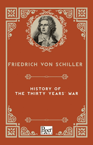 History of The Thirty Years' War Friedrich von Schiller