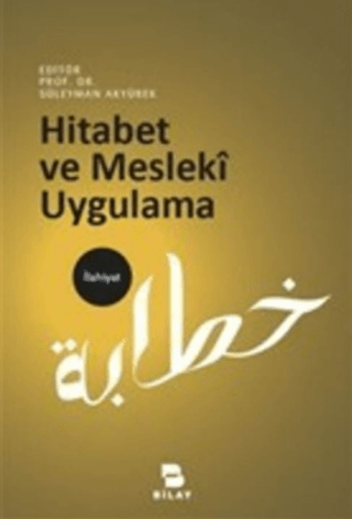 Hitabet ve Mesleki Uygulama Süleyman Akyürek