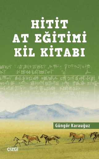 Hitit At Eğitimi Kil Kitabı Güngör Karauğuz