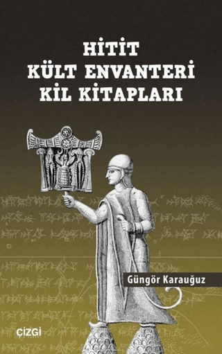 Hitit Kült Envanteri Kil Kitapları Güngör Karauğuz