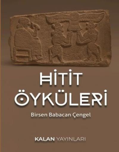 Hitit Öyküleri Birsen Babacan Çengel