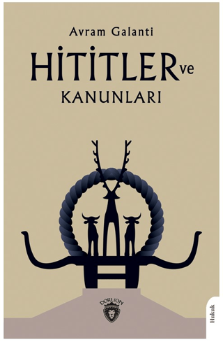 Hititler ve Kanunları Avram Galanti