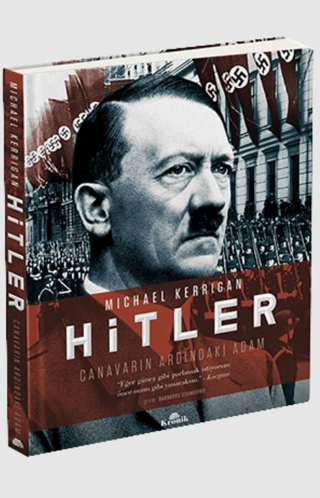 Hitler - Canavarın Ardındaki Adam (Ciltli) Michael Kerrigan