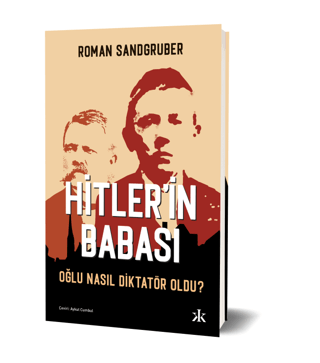 Hitler'in Babası - Oğlu Nasıl Diktatör Oldu? Roman Sandgruber