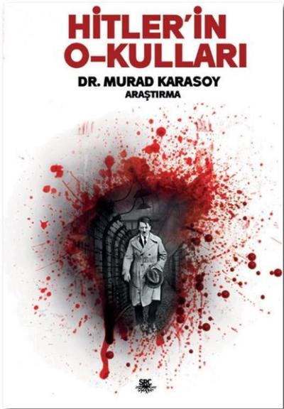 Hitler'in O-kulları Murad Karasoy