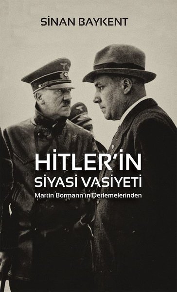 Hitler'in Siyasi Vasiyeti Sinan Baykent