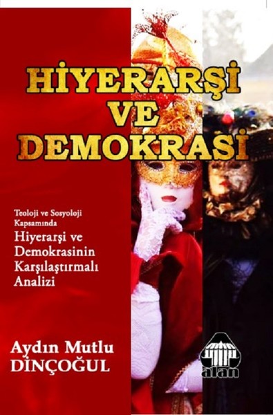 Hiyerarşi ve Demokrasi Aydın Mutlu Dinçoğul