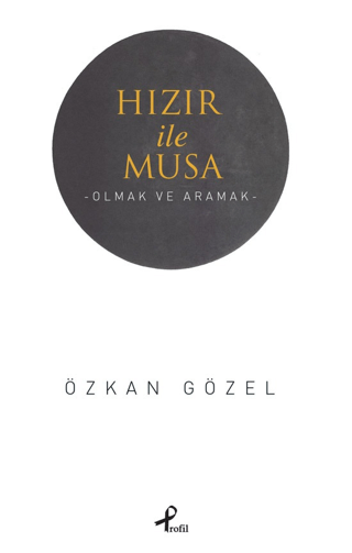 Hızır İle Musa Özkan Gözel