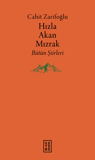 Hızla Akan Mızrak - Bütün Şiirleri (Ciltli) Cahit Zarifoğlu