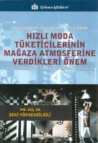 Hızlı Moda Tüketicilerinin Mağaza Atmosferine Verdikleri Önem Zeki Yük