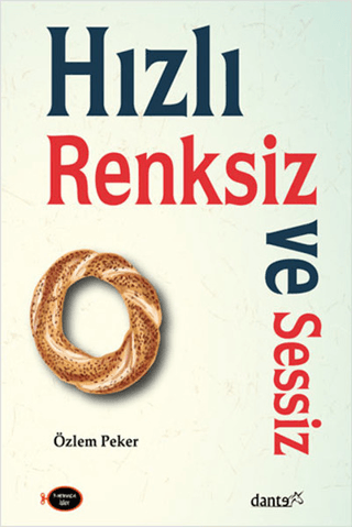 Hızlı Renksiz ve Sessiz Özlem Peker