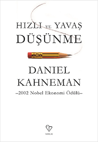 Hızlı ve Yavaş Düşünme Daniel Kahneman