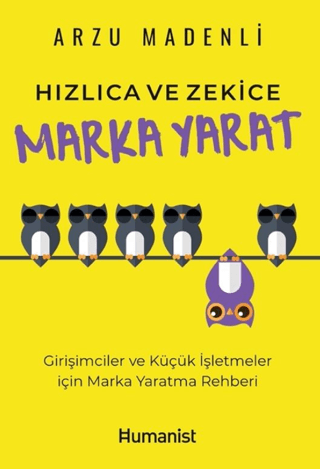 Hızlıca ve Zekice Marka Yarat - Girişimciler ve Küçük İşletmeler için 