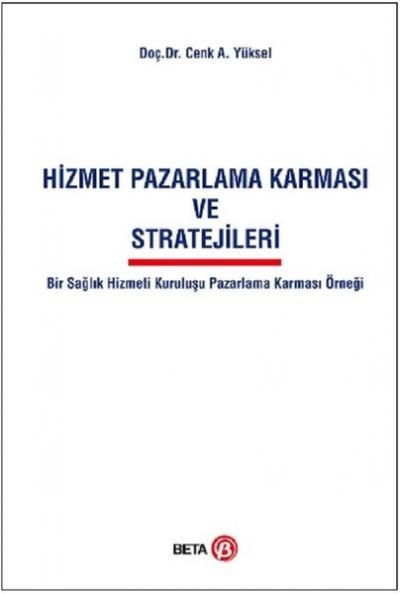 Hizmet Pazarlama Karması ve Stratejileri Cenk A. Yüksel