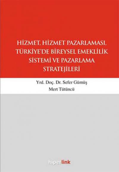 Hizmet ve Hizmet Pazarlaması,Türkiye'de Bireysel Emeklilik Sistemi ve 