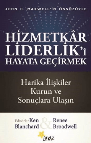 Hizmetkar Liderlik'i Hayata Geçirmek Ken Blanchard