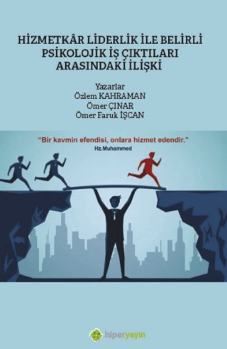 Hizmetkar Liderlik ile Belirli Psikolojik İş Çıktıları Arasındaki İliş