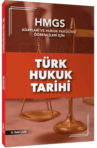 HMGS Türk Hukuk Tarihi Konu Anlatımı Bekir Çelik