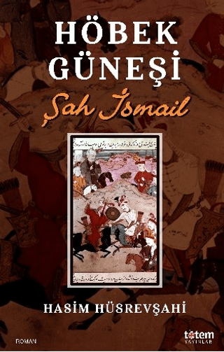 Höbek Güneşi - Şah İsmail Hasım Hüsrevşahi