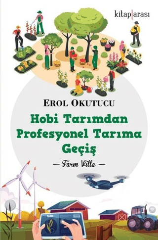 Hobi Tarımdan Profesyonel Tarıma Geçiş Erol Okutucu