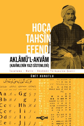 Hoca Tahsin Efendi: Aklamü'l-Akvam Ümit Hunutlu