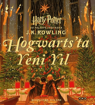 Hogwarts'ta Yeni Yıl - Harry Potter ve Felsefe Taşı'ndan (Ciltli) J. K