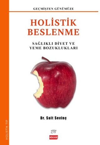 Holistik Beslenme - Sağlıklı Diyet ve Yeme Bozuklukları Sait Sevinç