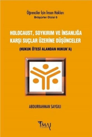 Holocaust, Soykırım ve İnsanlığa Karşı Suçlar Üzerine Düşünceler Abdur