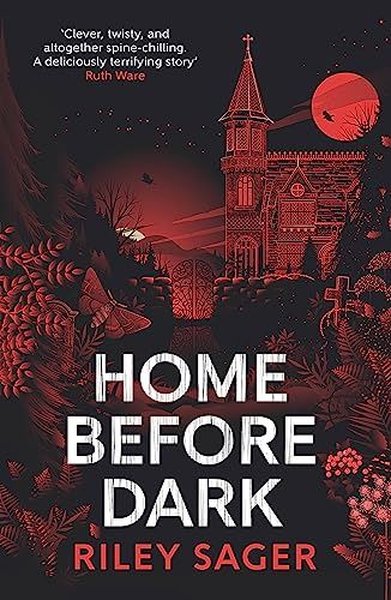 Home Before Dark Riley Sager