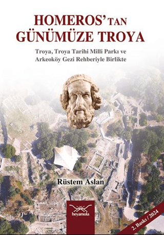 Homeros’tan Günümüze Troya Rüstem Aslan