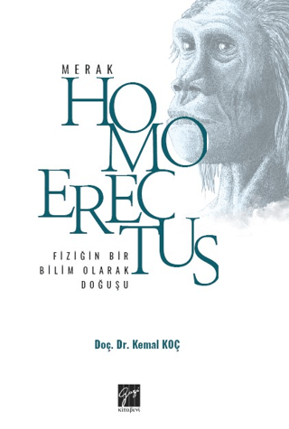 Homo Erectus - Merak Kemal Koç