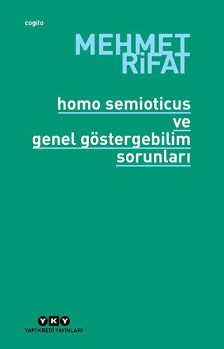 Homo Semioticus ve Genel Göstergebilim Sorunları %29 indirimli Mehmet 