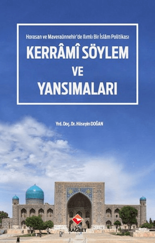 Kerrmi Söylem ve Yansımaları - Horasan ve Maveraaünnehir'de Ilımlı Bir