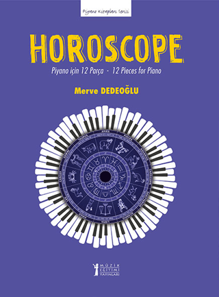 Horoscope: Piyano için 12 Parça - 12 Pieces for Piano Merve Dedeoğlu