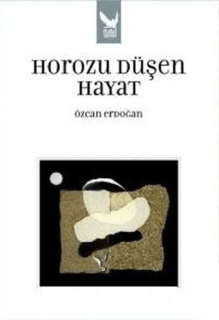 Horozu Düşen Hayat Özcan Erdoğan