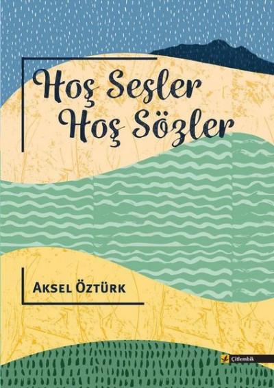 Hoş Sesler Hoş Sözler Aksel Öztürk