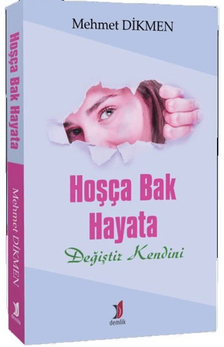 Hoşça Bak Hayata Mehmet Dikmen