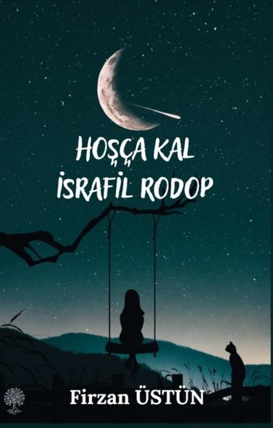 Hoşça Kal İsrafil Rodop Firzan Üstün