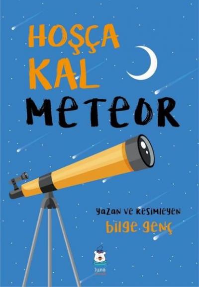 Hoşça Kal Meteor Bilge Genç