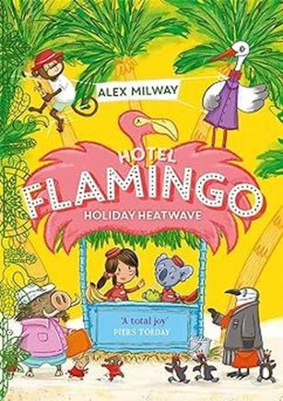 Hotel Flamingo: Holiday Heatwave Alex Milway