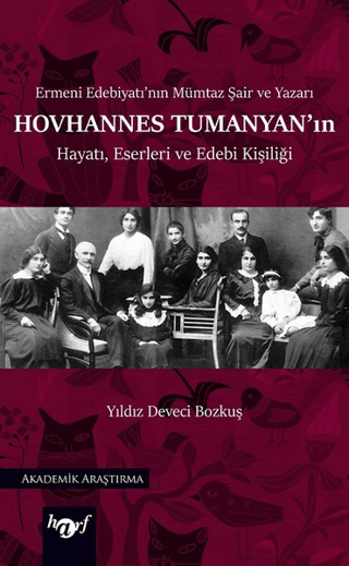 Hovhannes Tumanyan'ın Hayatı, Eserleri ve Edebi Kişiliği Yıldız Deveci