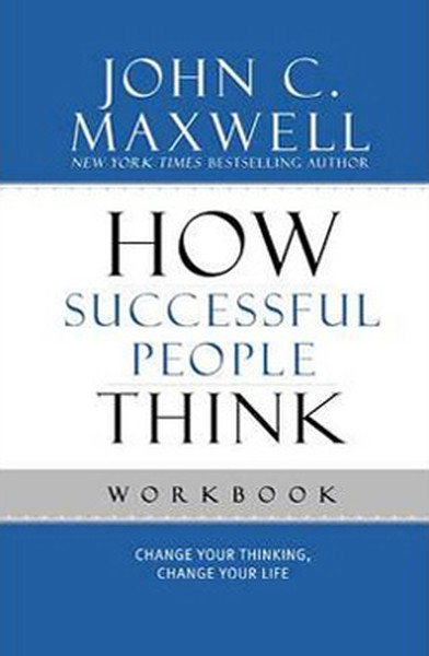 How Succesful People Think John C. Maxwell