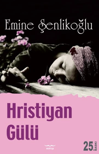 Hristiyan Gülü Emine Şenlikoğlu