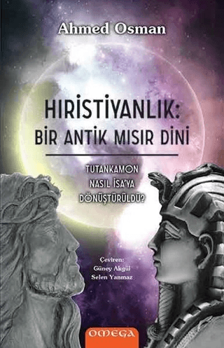 Hristiyanlık: Bir Antik Mısır Dini Ahmed Osman