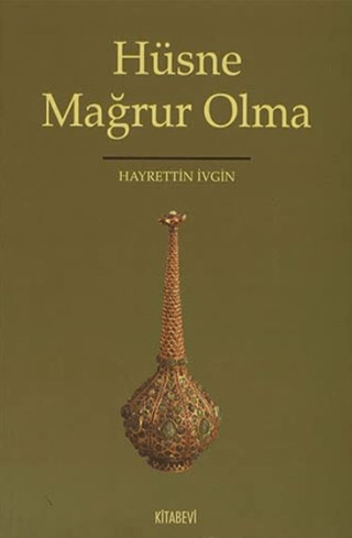 Hüsne Mağrur Olma %30 indirimli Hayrettin İvgin