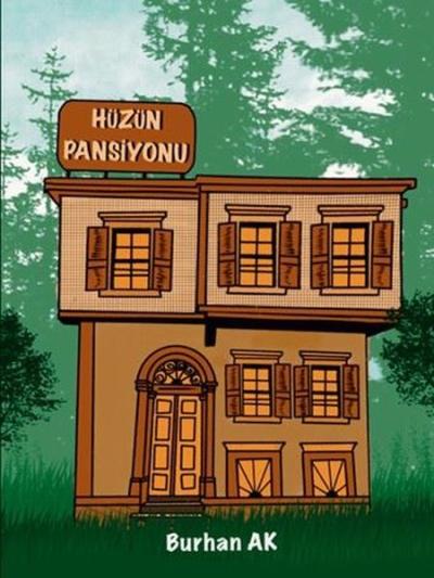 Hüzün Pansiyonu Burhan Ak