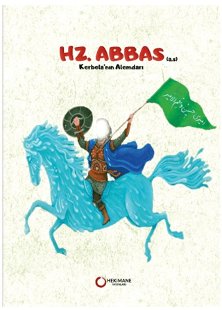 Hz. Abbas (a.s) Kerbela'nın Alemdarı Kolektif