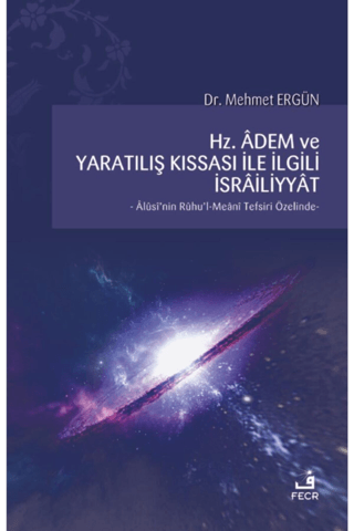 Hz. Adem ve Yaratılış Kıssası ile İlgili İsrailiyyat Mehmet Ergün