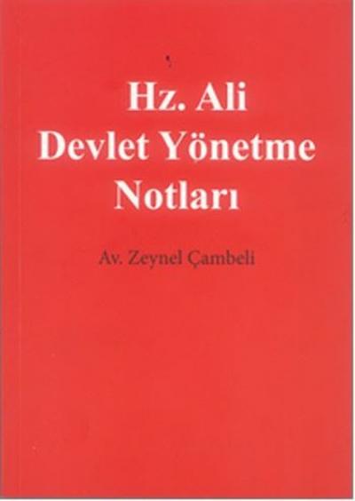 Hz. Ali Devlet Yönetme Notları Zeynel Çambeli