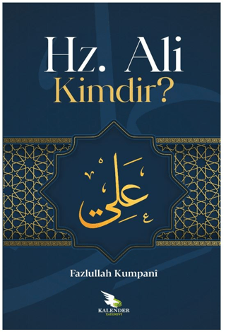 Hz. Ali Kimdir? Feyzullah Kumpani